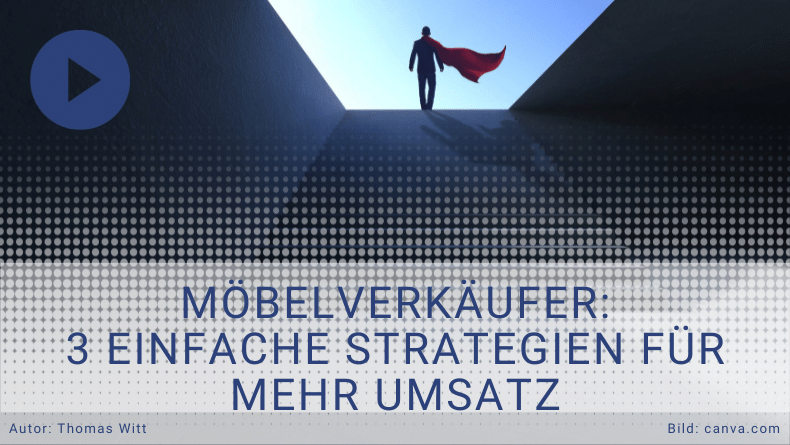 Drei Strategien für mehr Umsatz - Möbelverkäufer trainieren - Thomas Witt